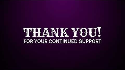 Thank You For Your Continued Support| Sample Video Outro