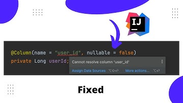 JPA Cannot resolve column or database /IntelliJ / Spring Boot