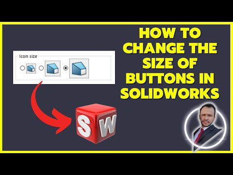 How To Change The Size of Buttons in Solidworks - Step by Step