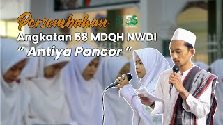 Persembahan Angkatan 58 Ma'had DQH NWDI ' ANTIYA PANCOR '