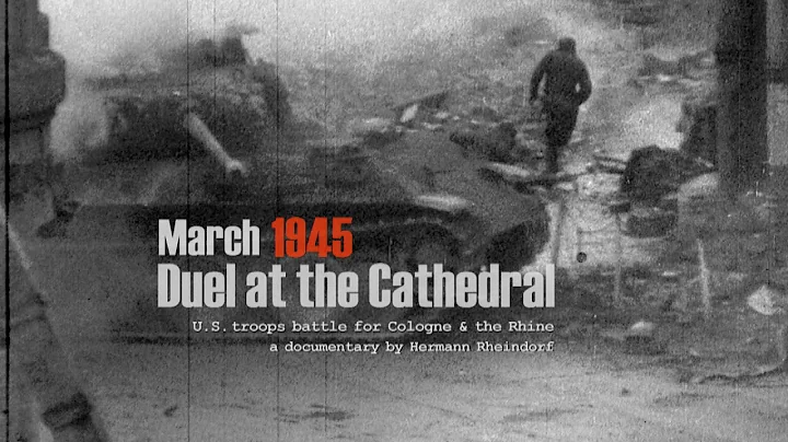 Cologne March 1945: Duel at the Cathedral - The lo...