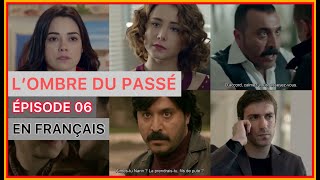 L’OMBRE DU PASSÉ RÉSUMÉ ÉPISODE 6 EN FRANÇAIS | DK NOVELAS TV