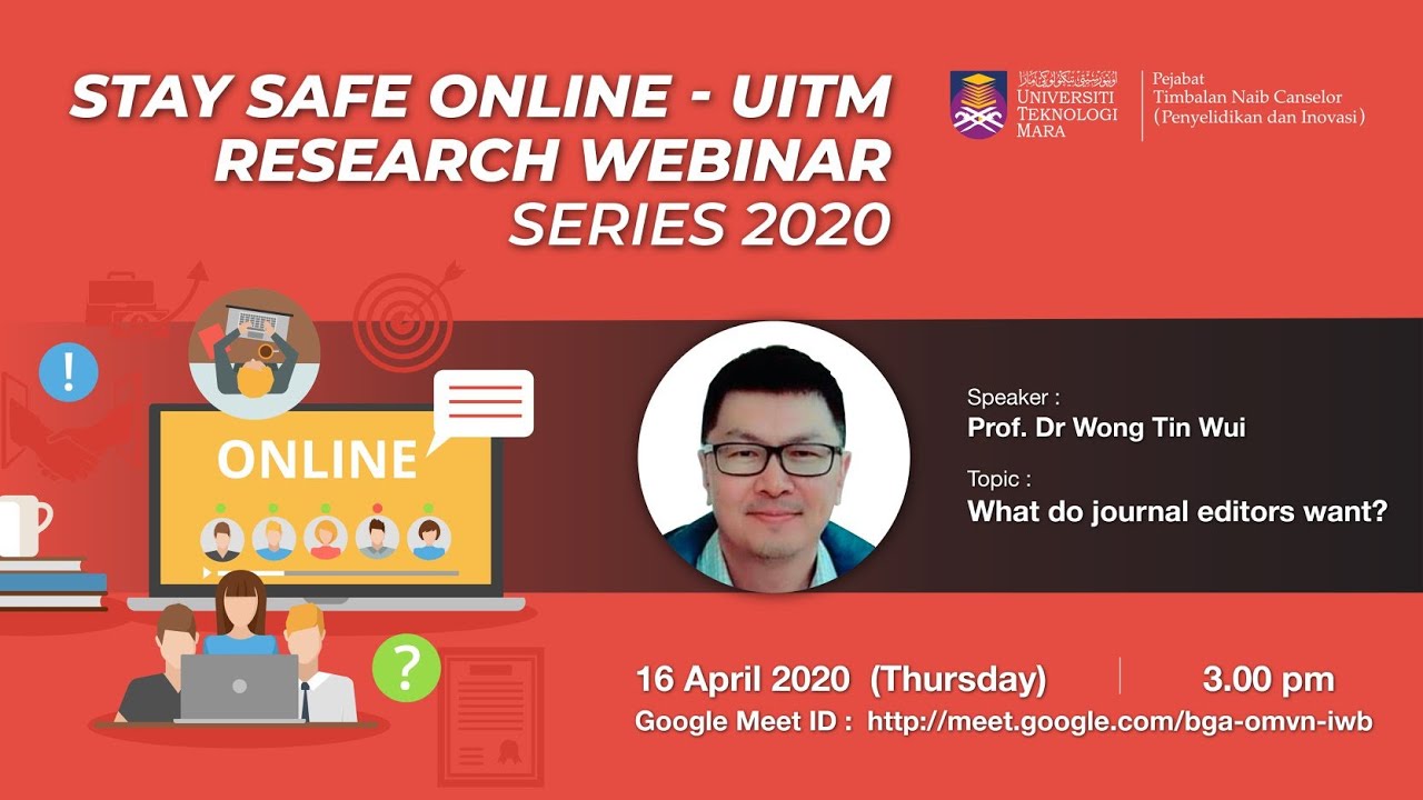 Stay Safe Online Uitm Research Live Webinar Series 2020 What Do Journal Editors Want Youtube