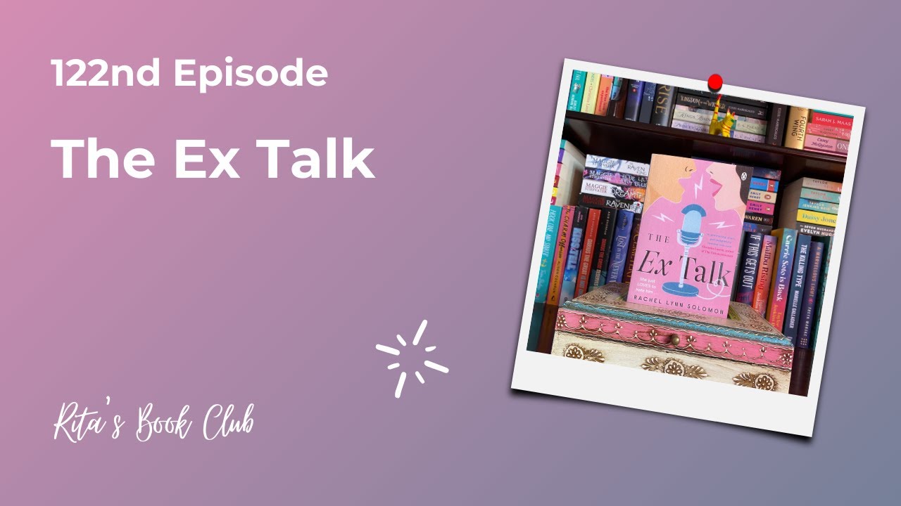 Rita's Book Club - Episode 122: The Ex Talk