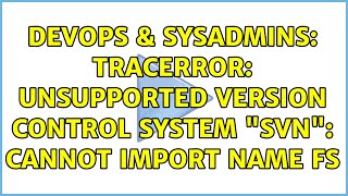DevOps & SysAdmins: TracError: Unsupported version control system "svn": cannot import name fs