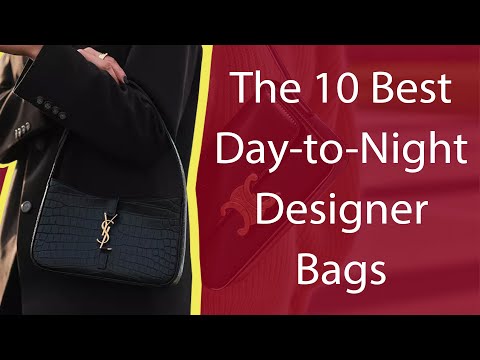 The 10 Best Day-to-Night Designer Bags 