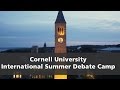 Cornell International Summer Debate Camp – Insights and Perspectives