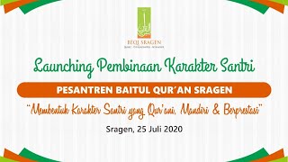 Launching Pembinaan Karakter Santri - Pesantren Baitul Qur'an Sragen