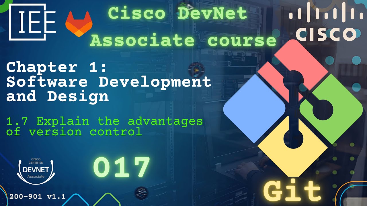 Cisco DevNet Associate Part 017 | 200-901 DEVASC | Unlock the Power of Version Control Now - Theory