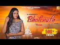 Kaka - BHOLENATH 2 || ( Female Cover ) || Bulbul || NJ NINDANIYA || Latest Haryanvi Song 2020