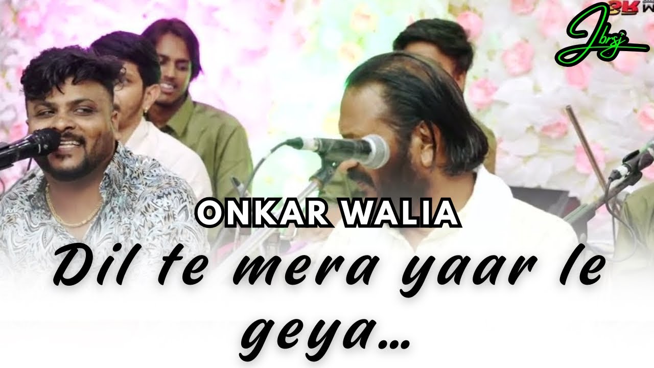 DIL TA MERA YAAR LE GEYA~Onkar Walia~ Dargah Hazrat Peer Baba Rode Shahji~Mela July 2025