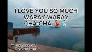 I LOVE YOU SO MUCH | WARAY-WARAY CHA-CHA ft. Zaldy mini sound #northernsamar #waraywaraysong