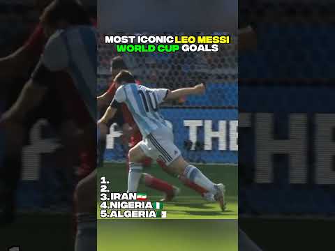 Video MOST ICONIC LEO MESSI WORLD CUP GOALS