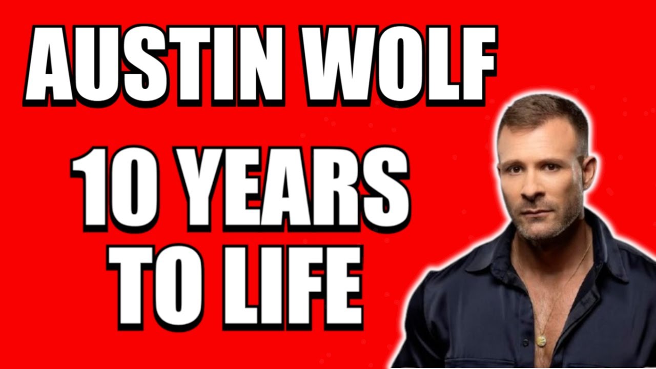 GUILTY! THE LATEST UPDATE ON AUSTIN WOLF