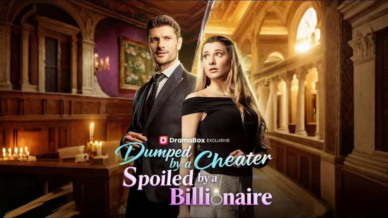 Dumped by a Cheater, Spoiled by a Billionaire   