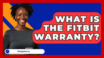 What Is The Fitbit Warranty? - Be App Savvy