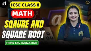 Sqaure and Square Root | ICSE Class 8 Maths | Prime Factorization, 3A Selina, Ex3.1 M.L. Aggarwal #1
