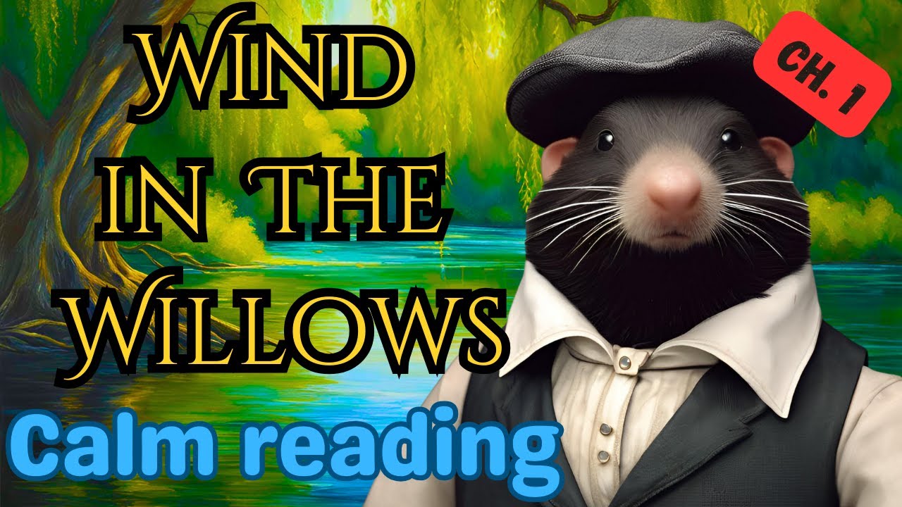 "The Wind in the Willows" Chapter 1 Calm Reading With Rain Sounds for ...