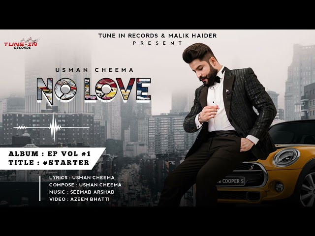 NO LOVE | USMAN CHEEMA | STARTER ALBUM | (Official Audio) TUNE IN RECORDS class=