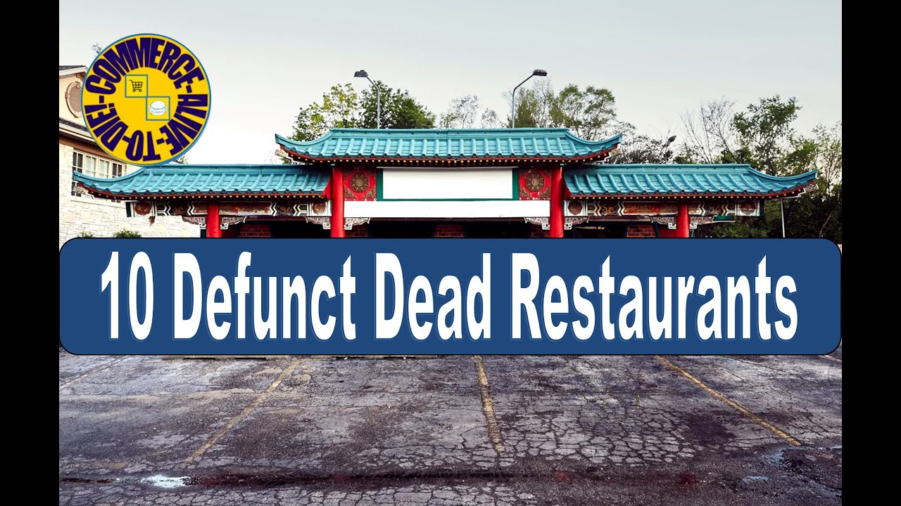 10 Defunct Dead Restaurants YouTube