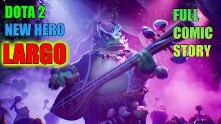 Dota 2 Largo 🐸 New Hero Spotlight Demo & Full Comic Story