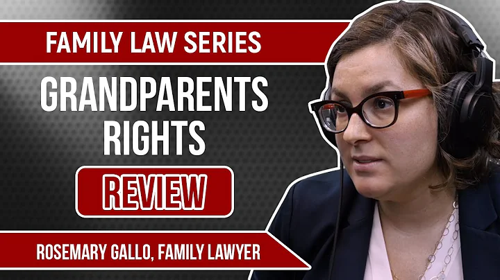 Family Law Series | Do Grandparents Have Rights In A Custody Battle, Separation or Divorce?