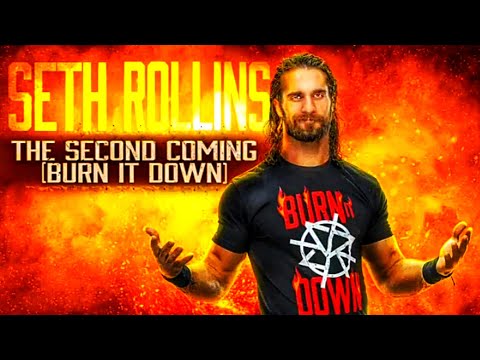 WWE Seth Rollins- “The Second Coming” (Burn It Down) [Entrance theme]