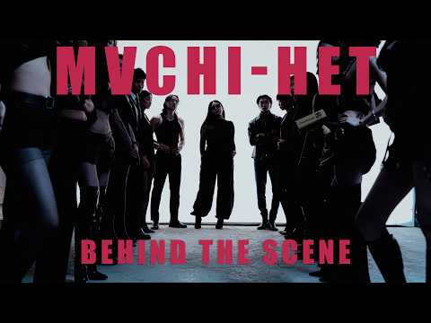 MVCHI- НЕТ (BEHIND THE SCENES)