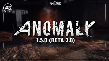 S.T.A.L.K.E.R.: Anomaly 1.5.0 (Beta 3.0) ⭕ Stream #8