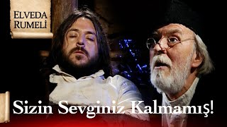 Sizin Içinizde Sevgi Kalmamış More - Elveda Rumeli 9. Bölüm