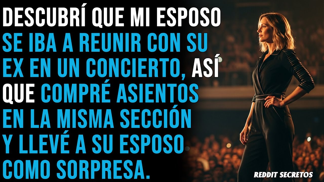 Descubrí que mi esposo se iba a reunir con su ex en un concierto, así que llevé a su esposo también