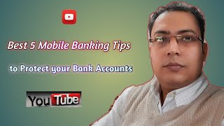 Best 5 Mobile Banking Tips to Protect your Bank Accounts ..,👌👍
