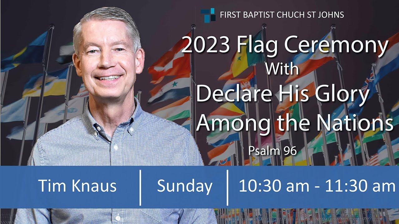 Sunday Morning March 5, 2023 Declare His Glory Among the Nations