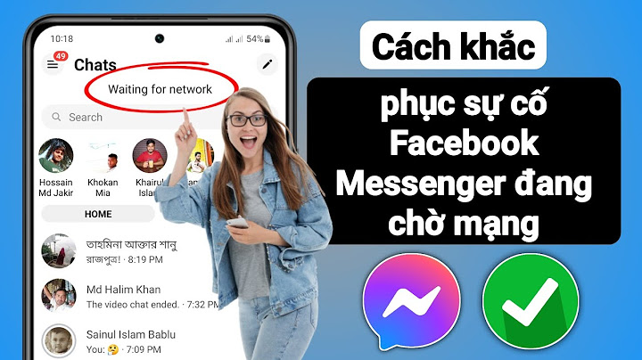 Facebook và messenger bị lỗi đang kết nối năm 2024