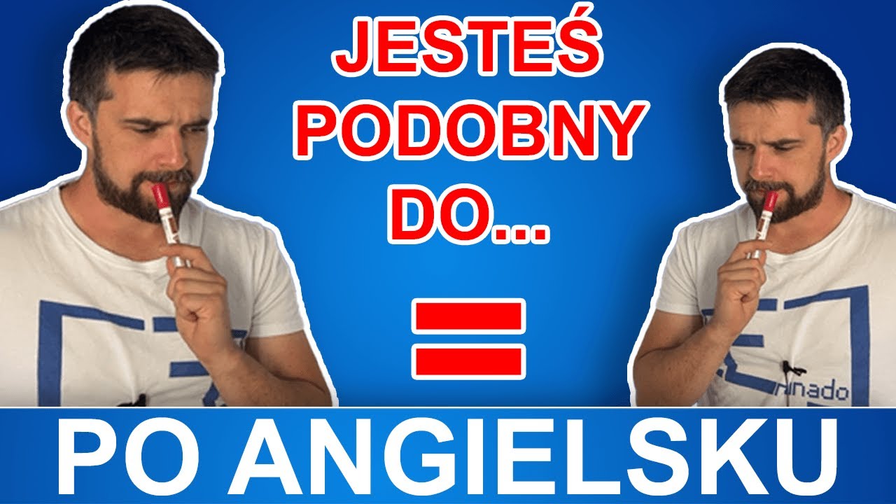 jeste-podobny-do-po-angielsku-youtube