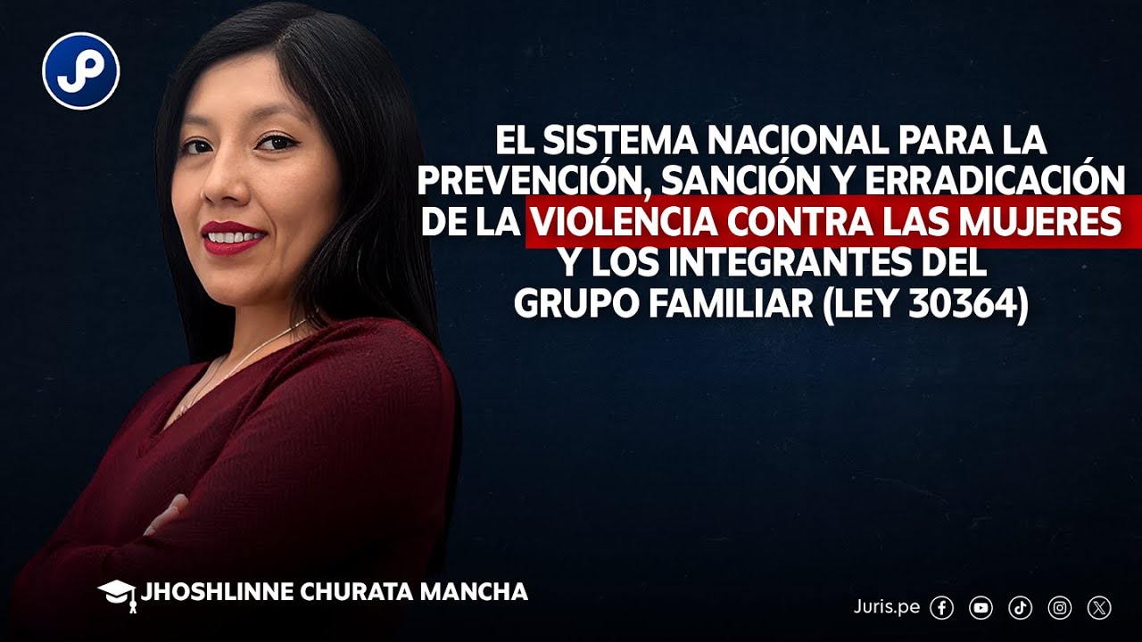 PREVENCIÓN, SANCIÓN y ERRADICACIÓN de la VIOLENCIA contra las MUJERES (LEY 30364)