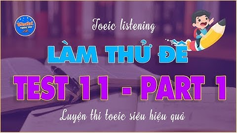 V1.82🔴 Luyện thi toeic mỗi ngày - Toeic listening test 11 - part 1 - Thaki toeic 900