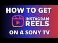 How To Get Instagram Reels on ANY Sony TV