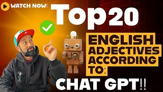 🚀 TOP 20 Adjectives According to ChatGPT!! Unlock Your English Potential with A.I. 🤖 🌟