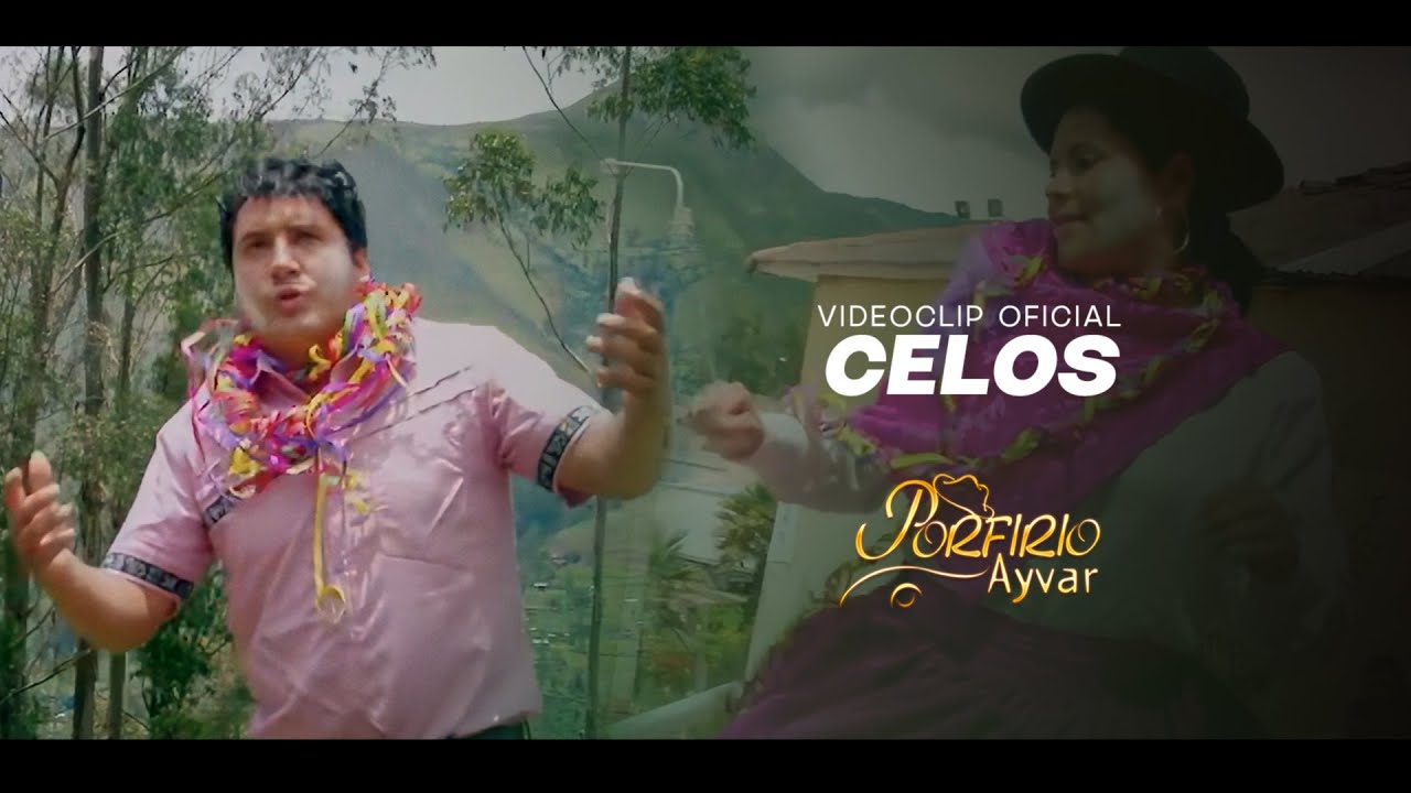 Obejrzyj Porfirio Ayvar - Celos (Tusuyninchiq) w YouTube Obejrzyj Porfirio Ayvar - Celos (Tusuyninchiq) w YouTube