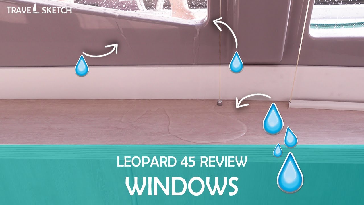 NEW Yacht Windows Leak & Separate From Hull... | LEOPARD 45 CATAMARAN REVIEW