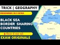 TRICKS | INDIAN GEOGRAPHY FOR MPPSC | REMEMBER Black Sea border sharing Countries | EXAM ORIGINALS
