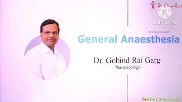 General Anesthetic Agents | Dr. Govind Rai Garg | Pharmacology Made Easy