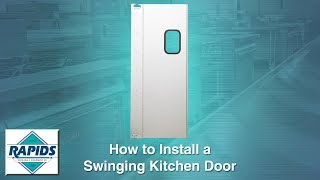 How to Install a  Swinging Kitchen Traffic Door from Rapids