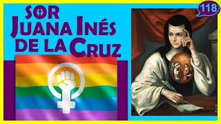 Qué hizo SOR JUANA INÉS DE LA CRUZ por las Mujeres?Monja y Feminista【Grandes Mujeres】