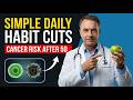 The SIMPLE Daily Habit That Cuts Cancer Risk After 50 | Dr. Andrew Collins