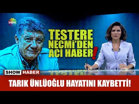 Tarık Ünlüoğlu hayatını kaybetti!