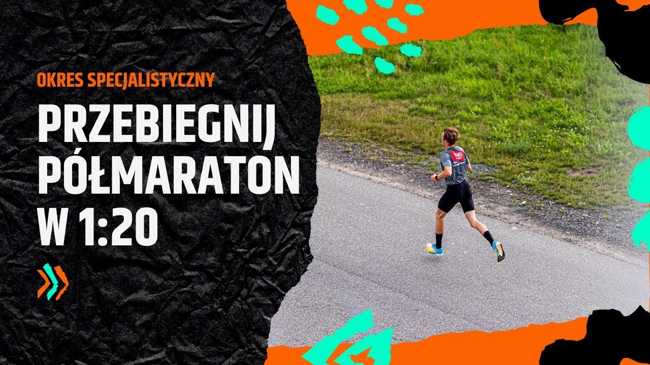 Plan treningowy półmaraton w 1:20 | Odcinek 3 | Okres specjalistyczny