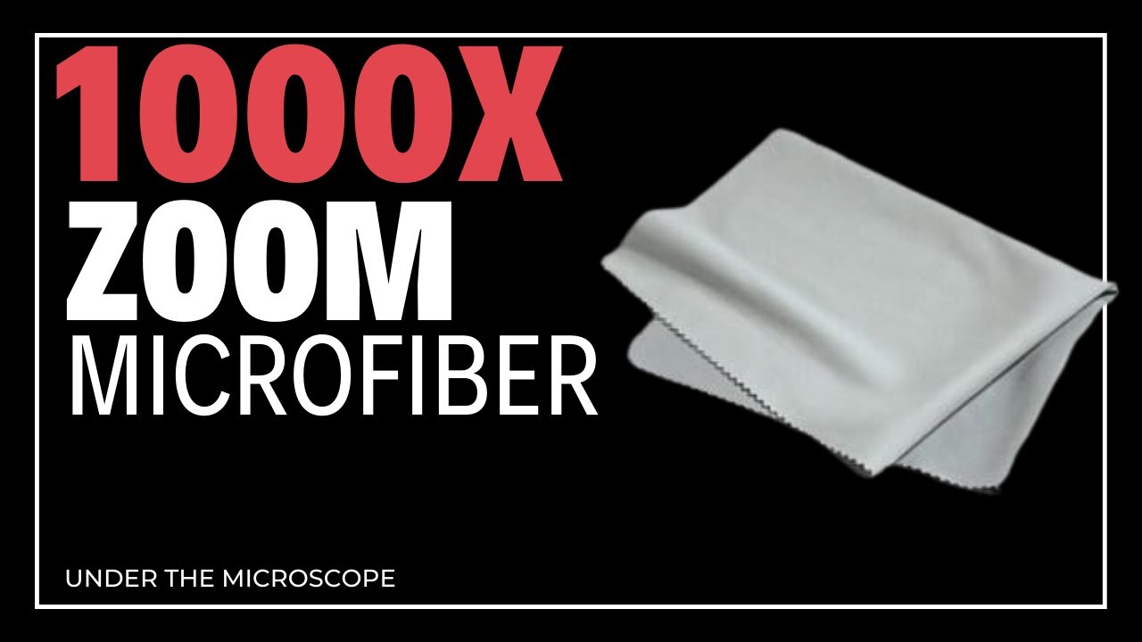 MICROFIBER under 1000X MICROSCOPE - YouTube