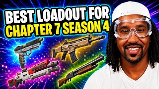 Best Loadout For Chapter 7 Season 4